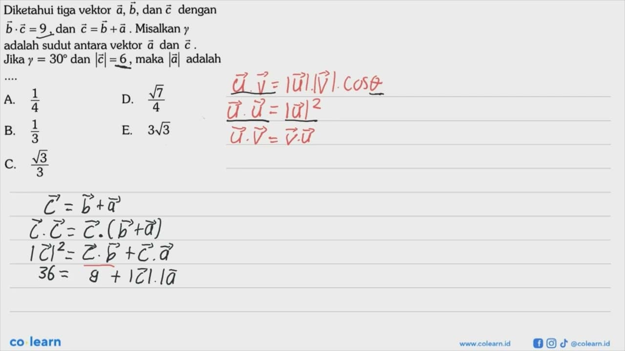 Diketahui tiga vektor a, b, dan c dengan b.c=9, dan c=b+a.