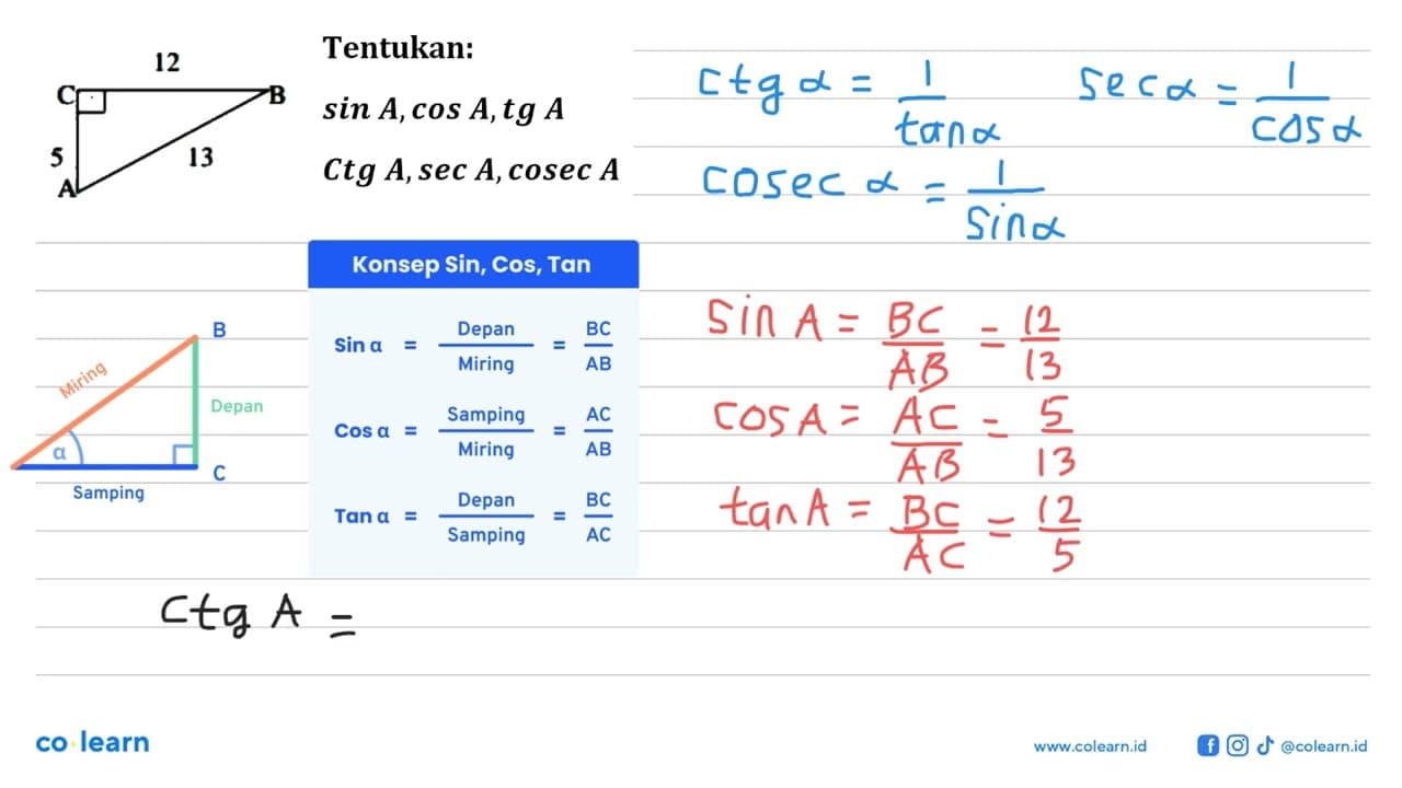 12 C B 5 13 ATentukan:sin A, cos A, tg A Ctg A, sec A,