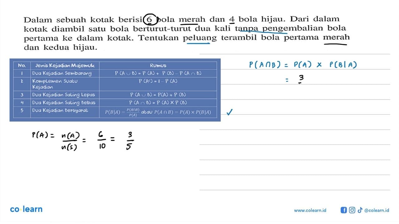 Dalam sebuah kotak berisi 6 bola merah dan 4 bola hijau.