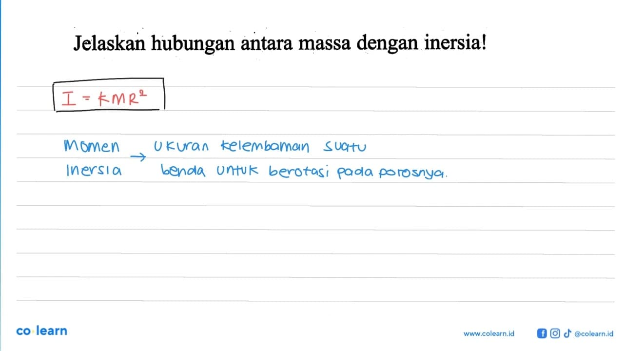 Jelaskan hubungan antara massa dengan inersia!