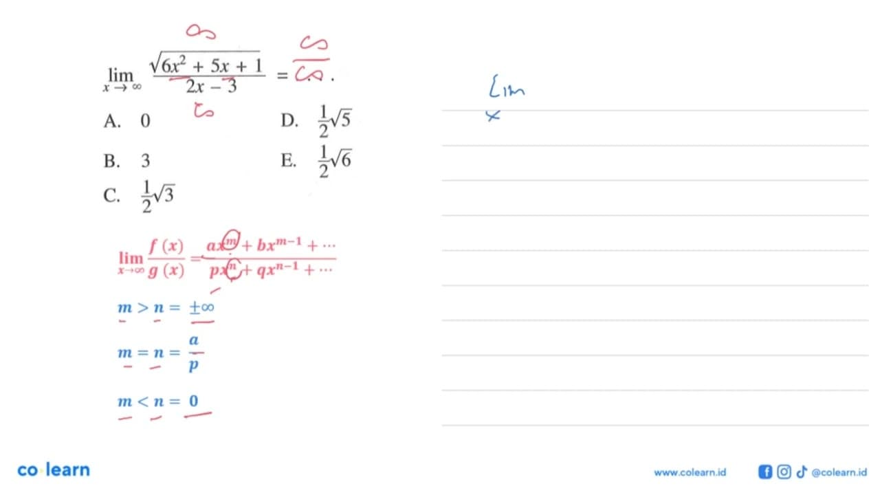 limit x mendekati tak hingga akar(6x^2+5x+1)/(2x-3)=. . . .