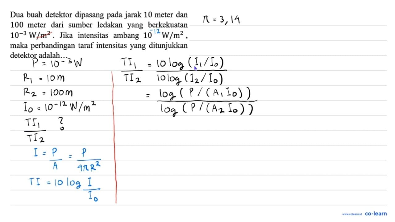 Dua buah detektor dipasang pada jarak 10 meter dan 100