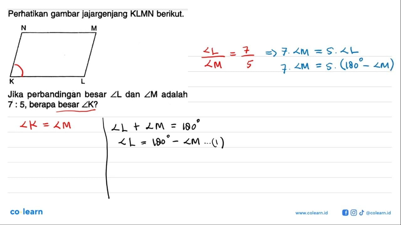 Perhatikan gambar jajargenjang KLMN berikut.N M K LJika