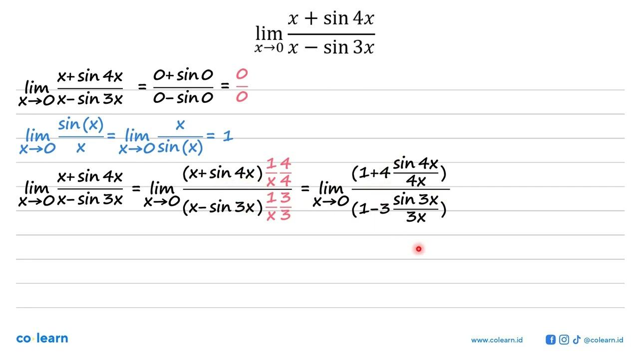 limit x -> 0 (x+sin 4x)/(x-sin 3x)