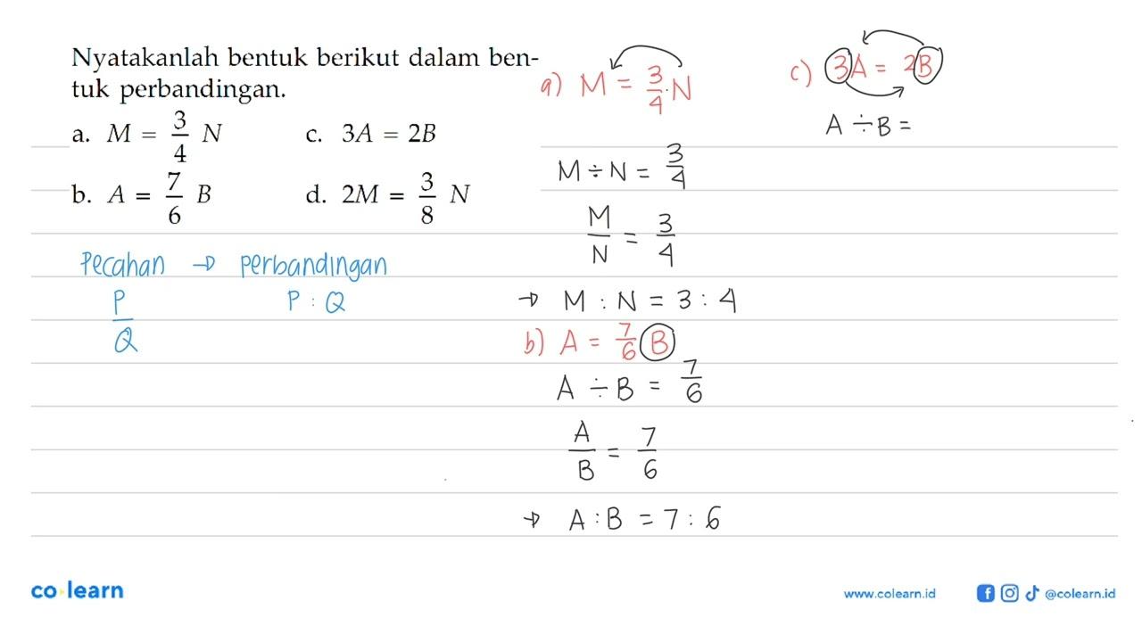 Nyatakanlah bentuk berikut dalam bentuk perbandingan. a.