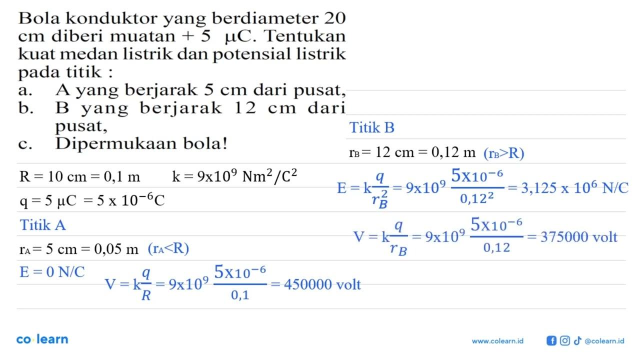 Bola konduktor yang berdiameter 20 cm diberi muatan +5 muC