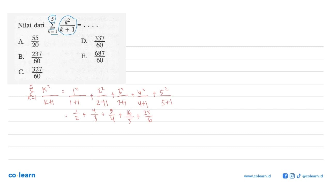 Nilai dari sigma k=1 5 k^2/(k+1)=