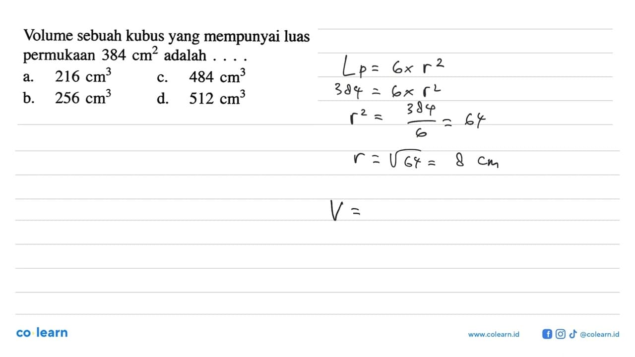 Volume sebuah kubus yang mempunyai luas permukaan 384 cm^2