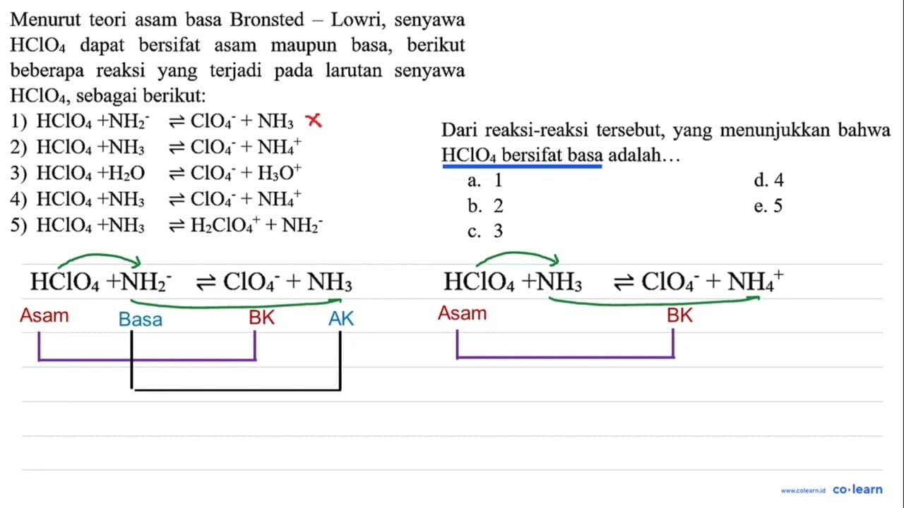 Menurut teori asam basa Bronsted - Lowri, senyawa HClO_(4)