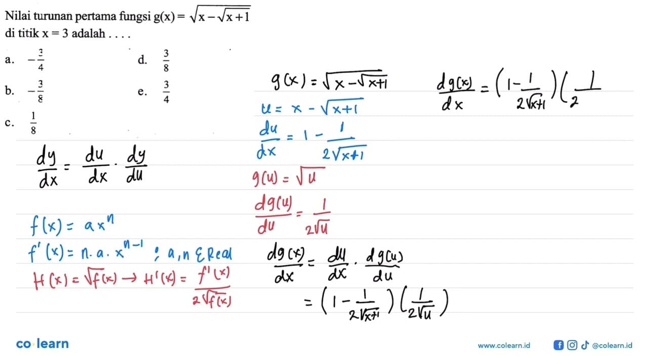 Nilai turunan pertama fungsi g(x)=akar (x-akar (x+1)) di