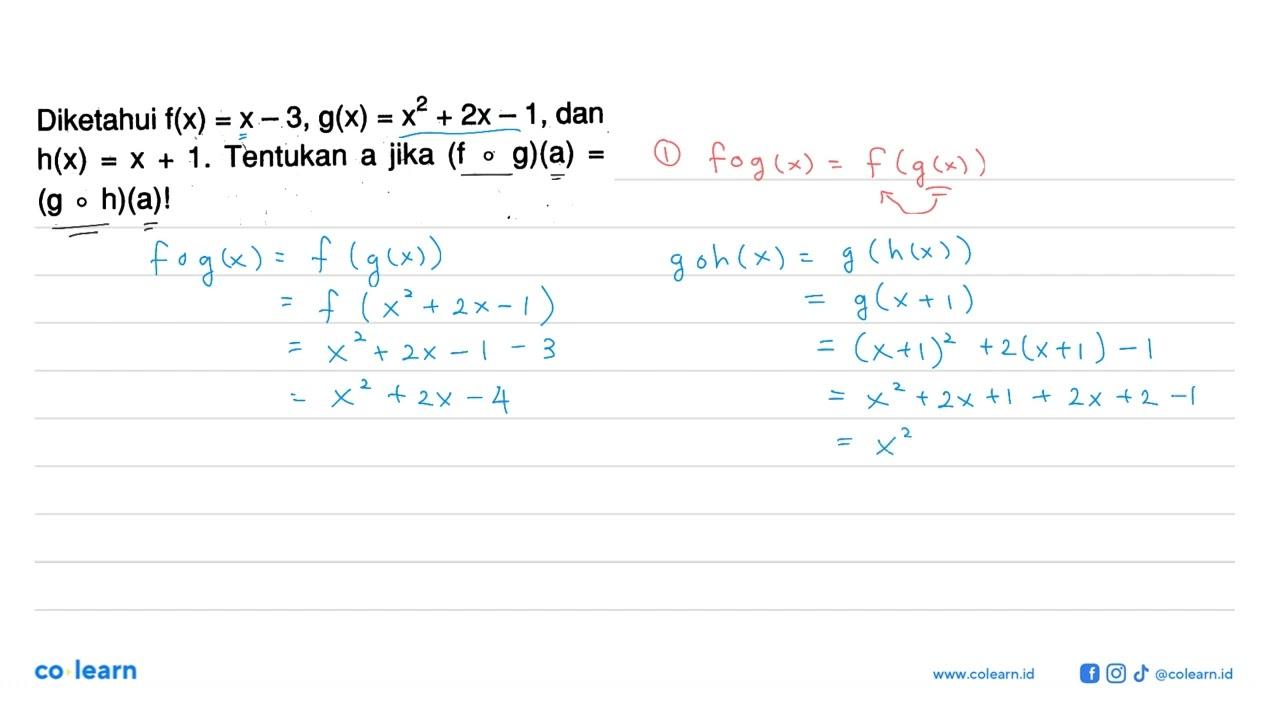 Diketahui f(x)=x-3, g(x)=x^2+2 x-1, dan h(x)=x+1 . Tentukan