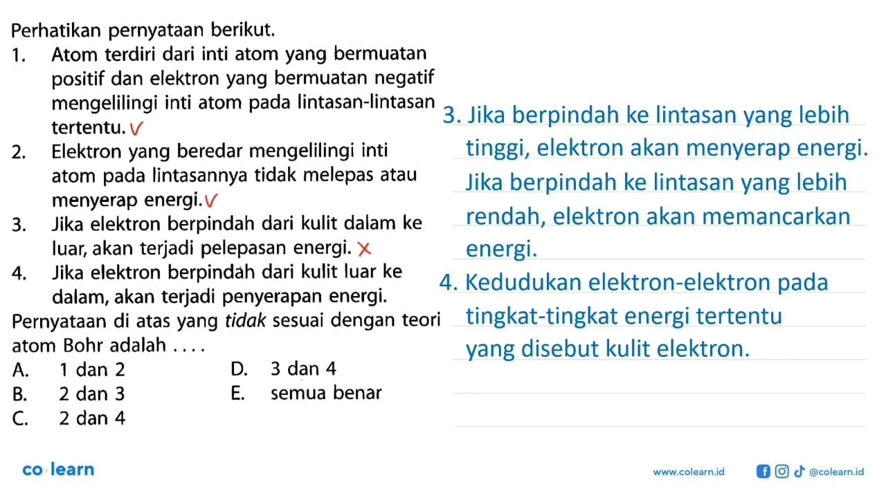 Perhatikan pernyataan berikut. 1. Atom terdiri dari inti