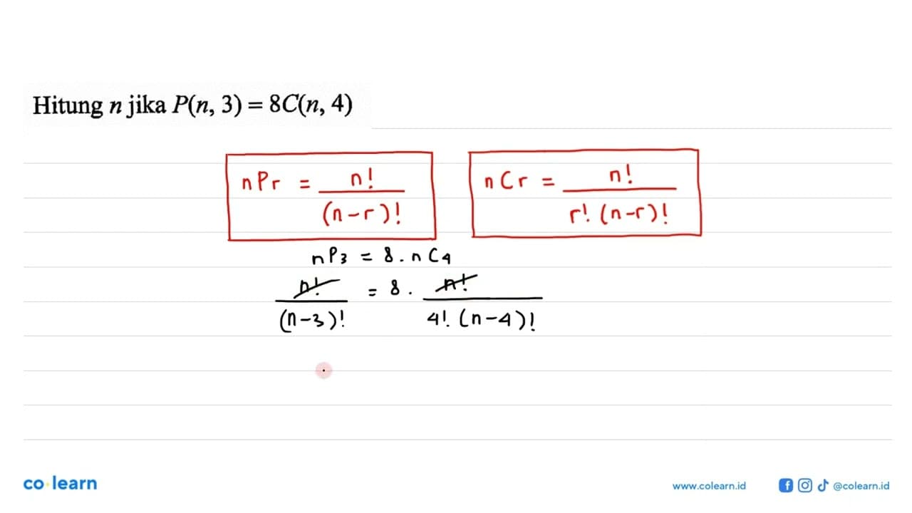 Hitung n jika P(n, 3)=8 C(n, 4)