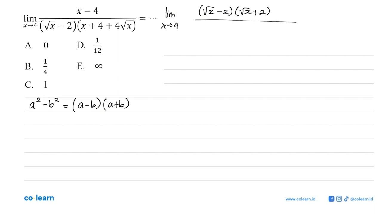 lim x -> 4 (x-4)/(akar(x)-2)(x+4+4 akar(x))=...