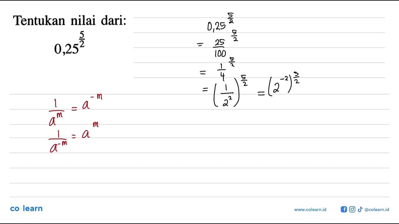 Tentukan nilai dari: 0,25^(5/2)