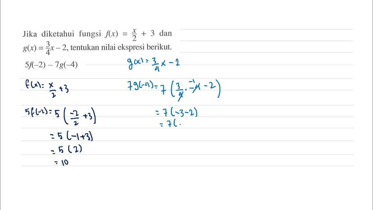 Jika diketahui fungsi f(x)=x/2+3 dan g(x)=3/4 x-2, tentukan