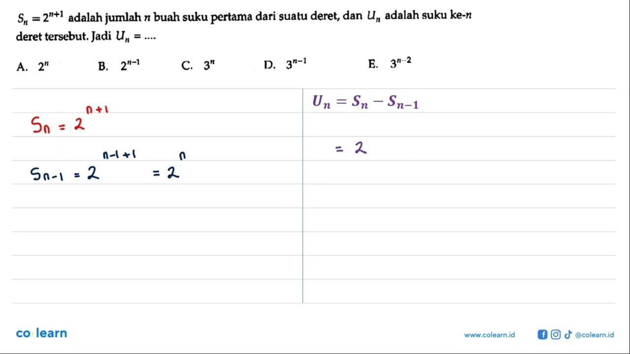 Sn=2^(n+1) adalah jumlah n buah suku pertama dari suatu