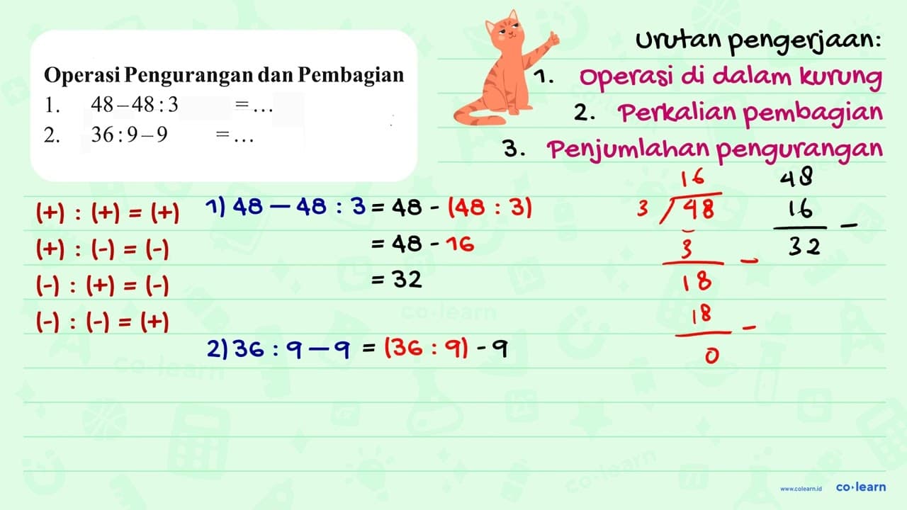 Operasi Pengurangan dan Pembagian 1. 48 - 48 : 3 = ... 2.