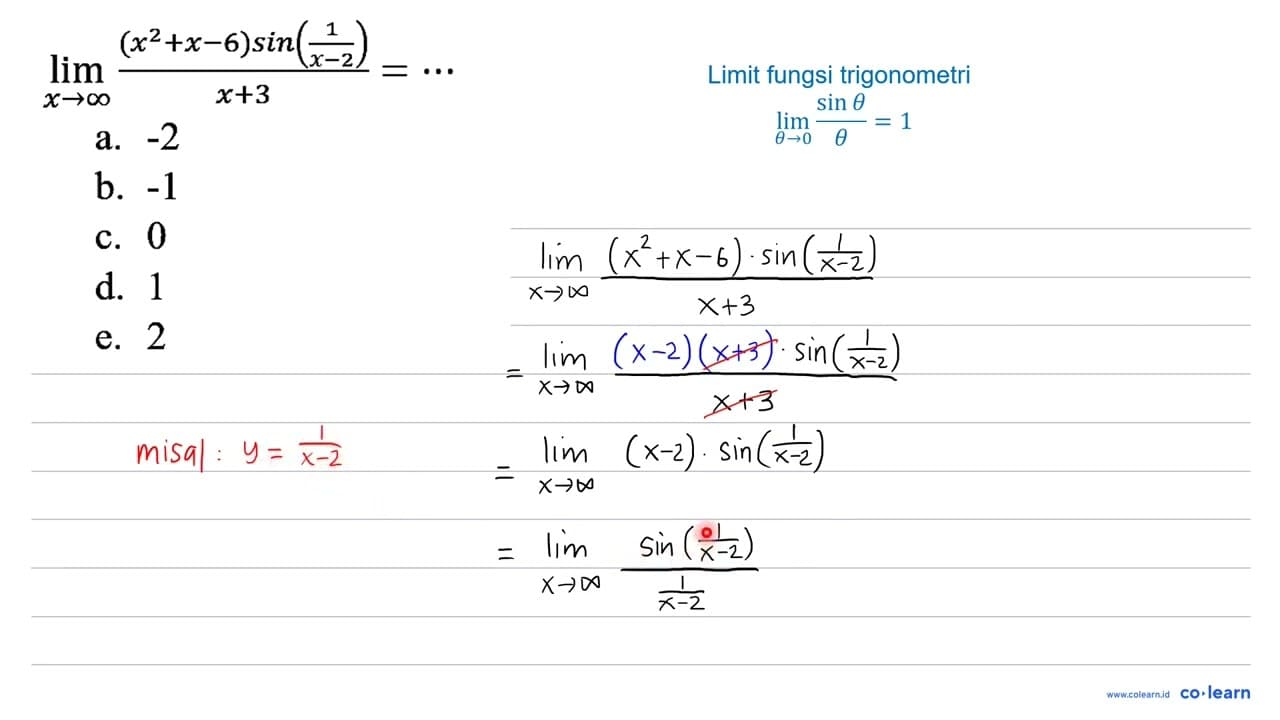 lim _(x -> tak hingga) ((x^(2)+x-6) sin