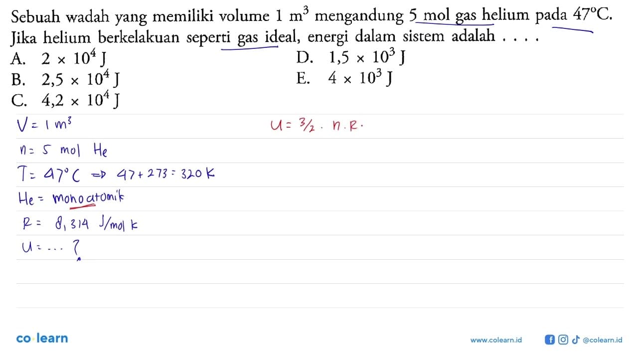 Sebuah wadah yang memiliki volume 1 m^3 mengandung 5 mol