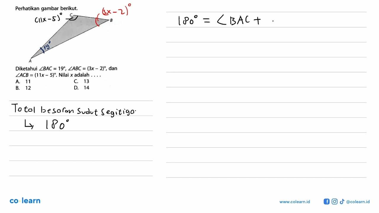 Perhatikan gambar berikut. C B ADiketahui sudut BAC=19,