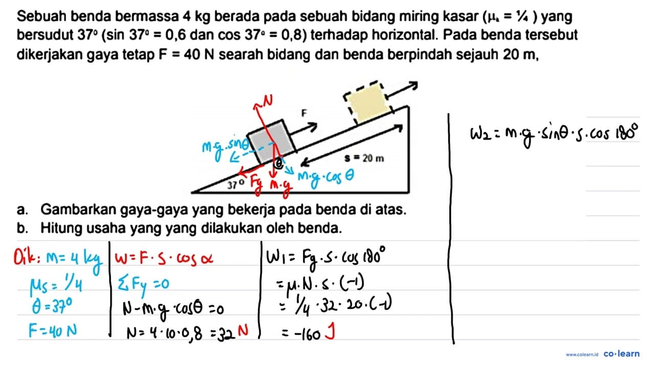 Sebuah benda bermassa 4 kg berada pada sebuah bidang miring