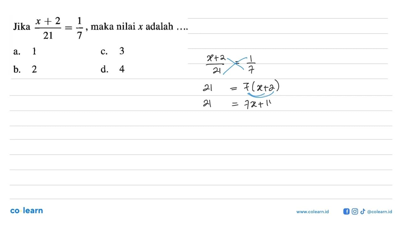 Jika (x+2)/21=1/7, maka nilai x adalah ....