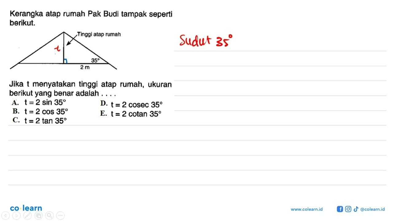 Kerangka atap rumah Pak Budi tampak seperti berikut. Tinggi