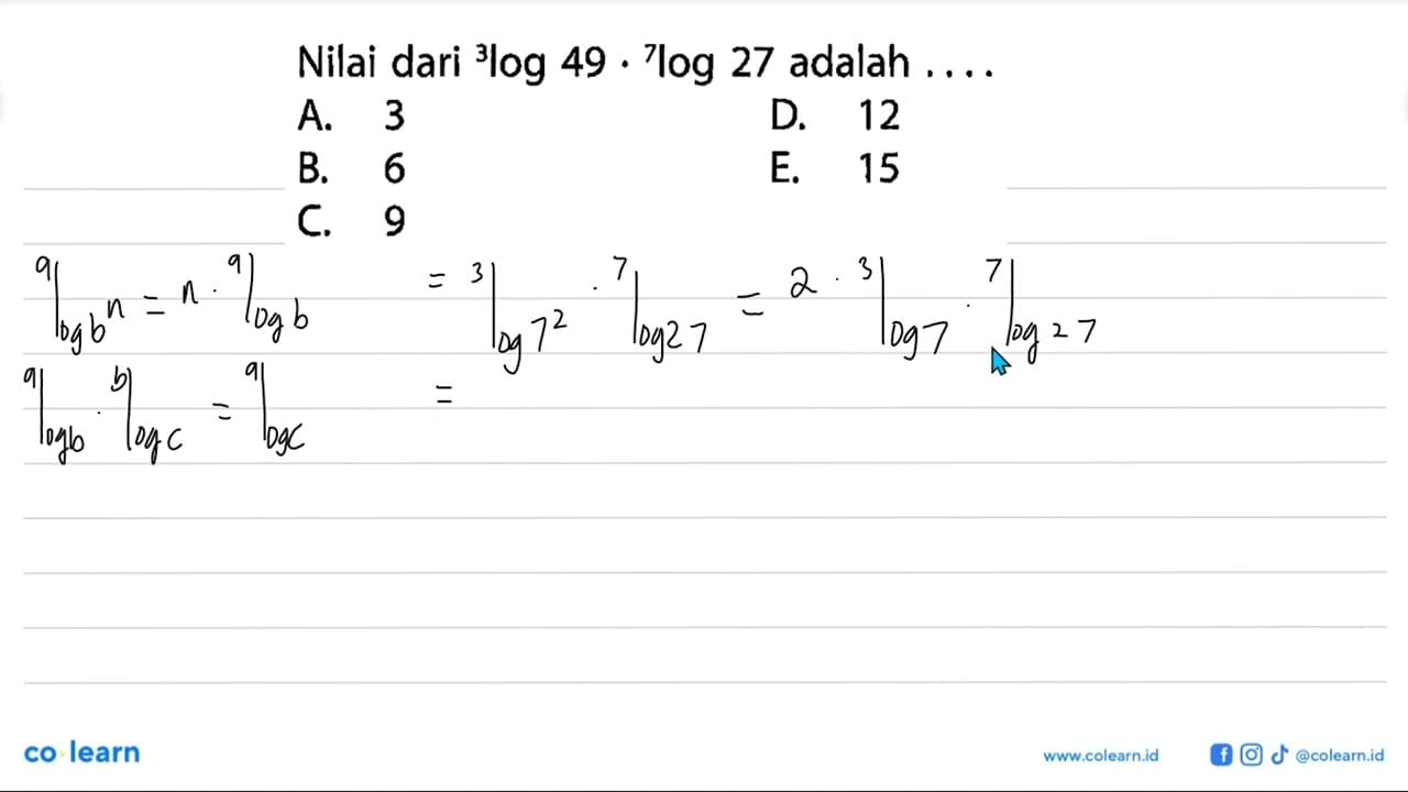 Nilai dari 3log49.7log27 adalah . . . .