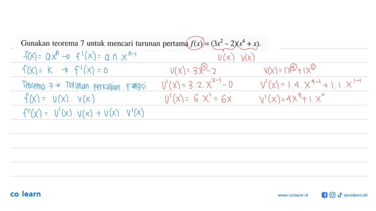 Gunakan teorema 7 untuk mencari turunan pertama