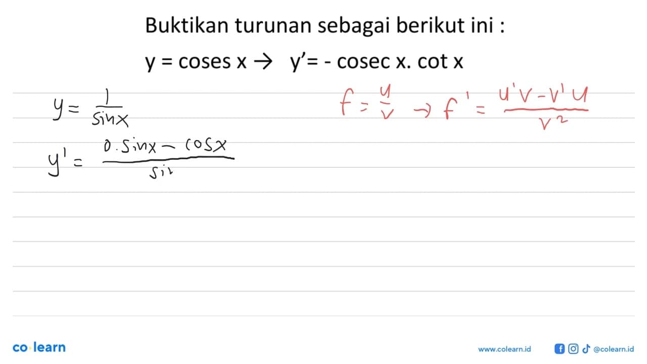 Buktikan turunan sebagai berikut ini :y=coses x ->