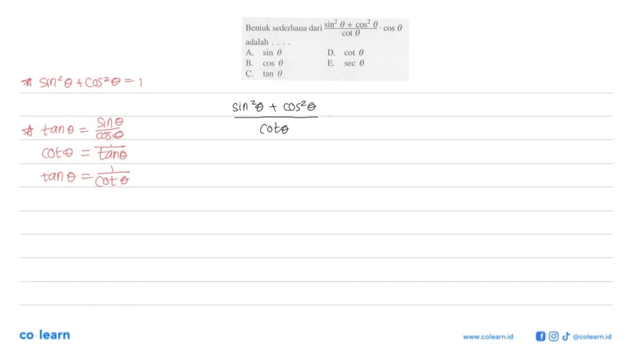 Benluk sederlana dari (sin^2 tetha + cos^2tetha)/cot tetha