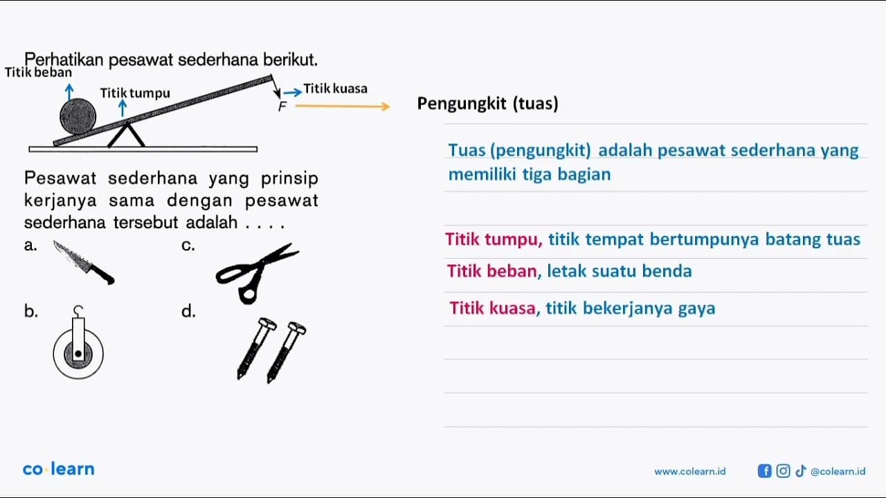 Perhatikan pesawat sederhana berikut; Pesawat sederhana