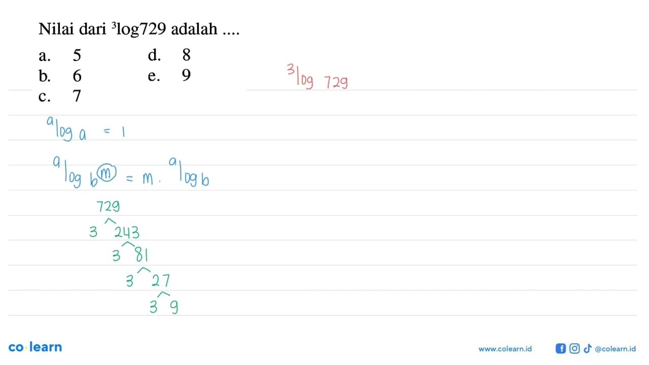 Nilai dari 3log 729 adalah ... .