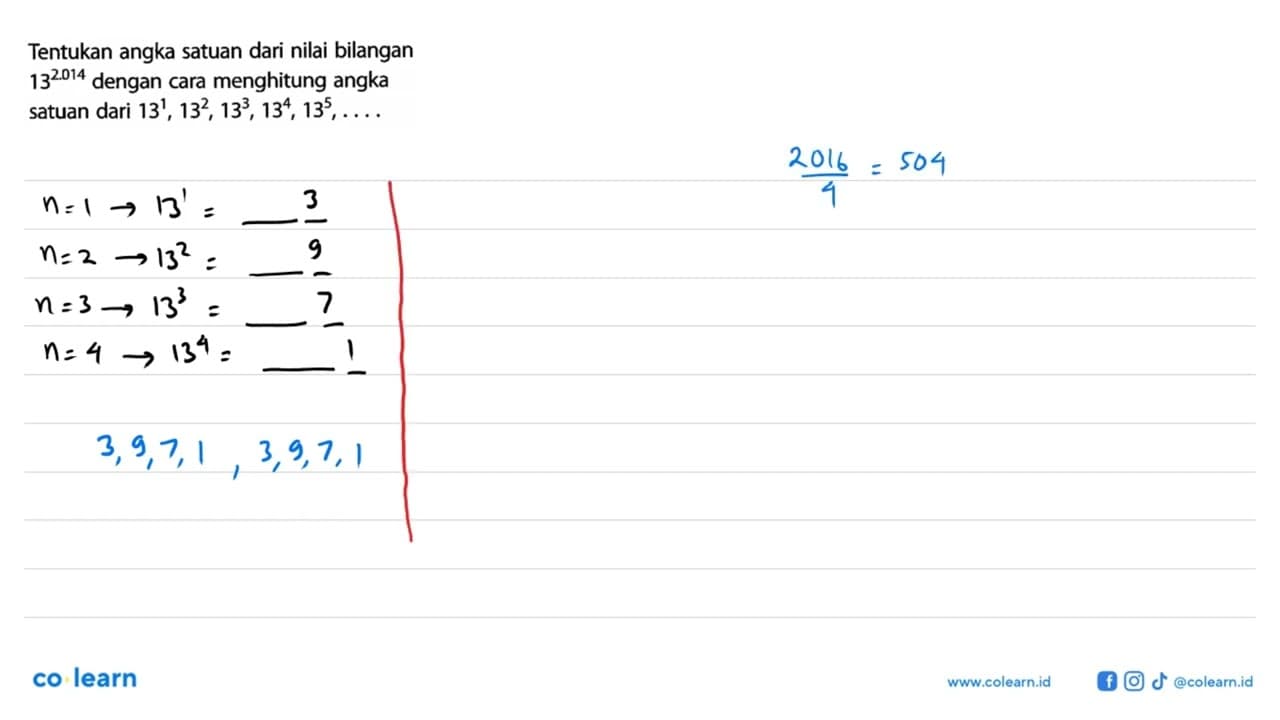 Tentukan angka satuan dari nilai bilangan 13^2014 dengan