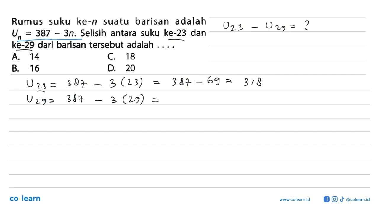 Rumus suku ke-n suatu barisan adalah Un = 387 - 3n. Selisih