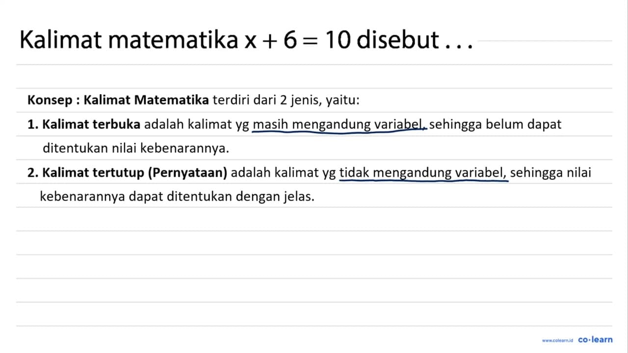 Kalimat matematika x + 6 = 10 disebut ...