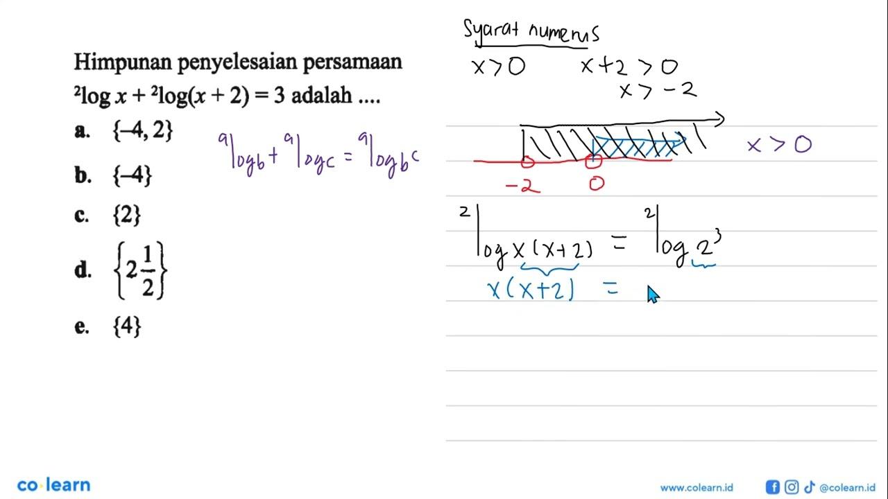 Himpunan penyelesaian persamaan 2logx+2log(x+2)=3 adalah