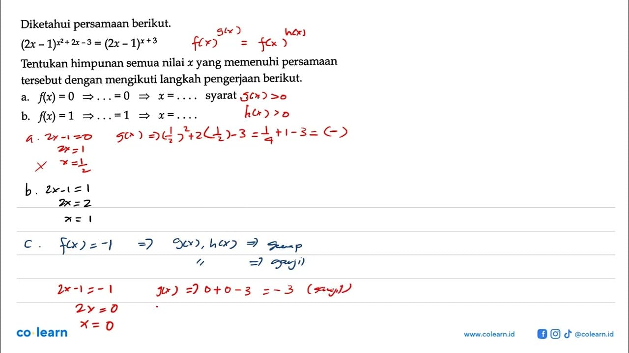 Diketahui persamaan berikut. (2x-1)^(x^2+2x-3)= (2x