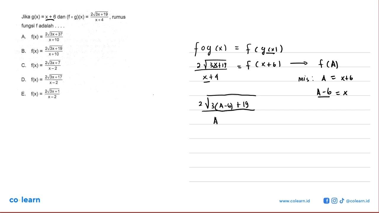 Jika g(x)=x+6 dan (fog)(x)=(2 akar(3x+19))/(x+4), rumus