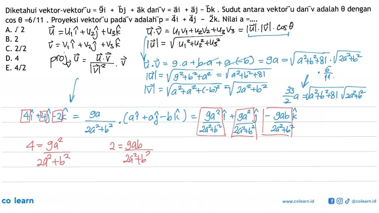 Diketahui vektor-vektor u=9i+bj+ak dan vektor v=ai+aj-bk.