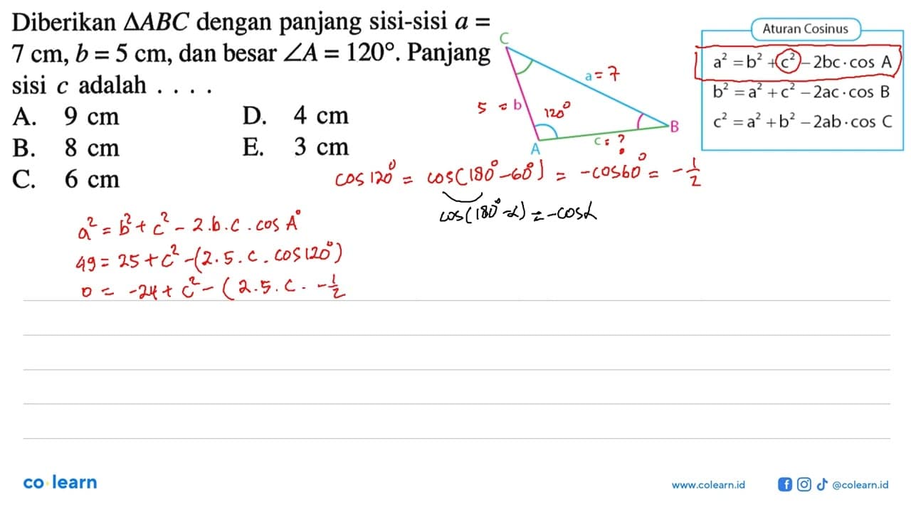 Diberikan segitiga ABC dengan panjang sisi-sisi a= 7 cm,