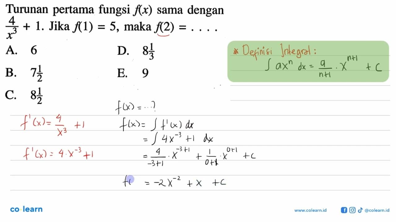 Turunan pertama fungsi f(x) sama dengan 4/x^3+1. Jika