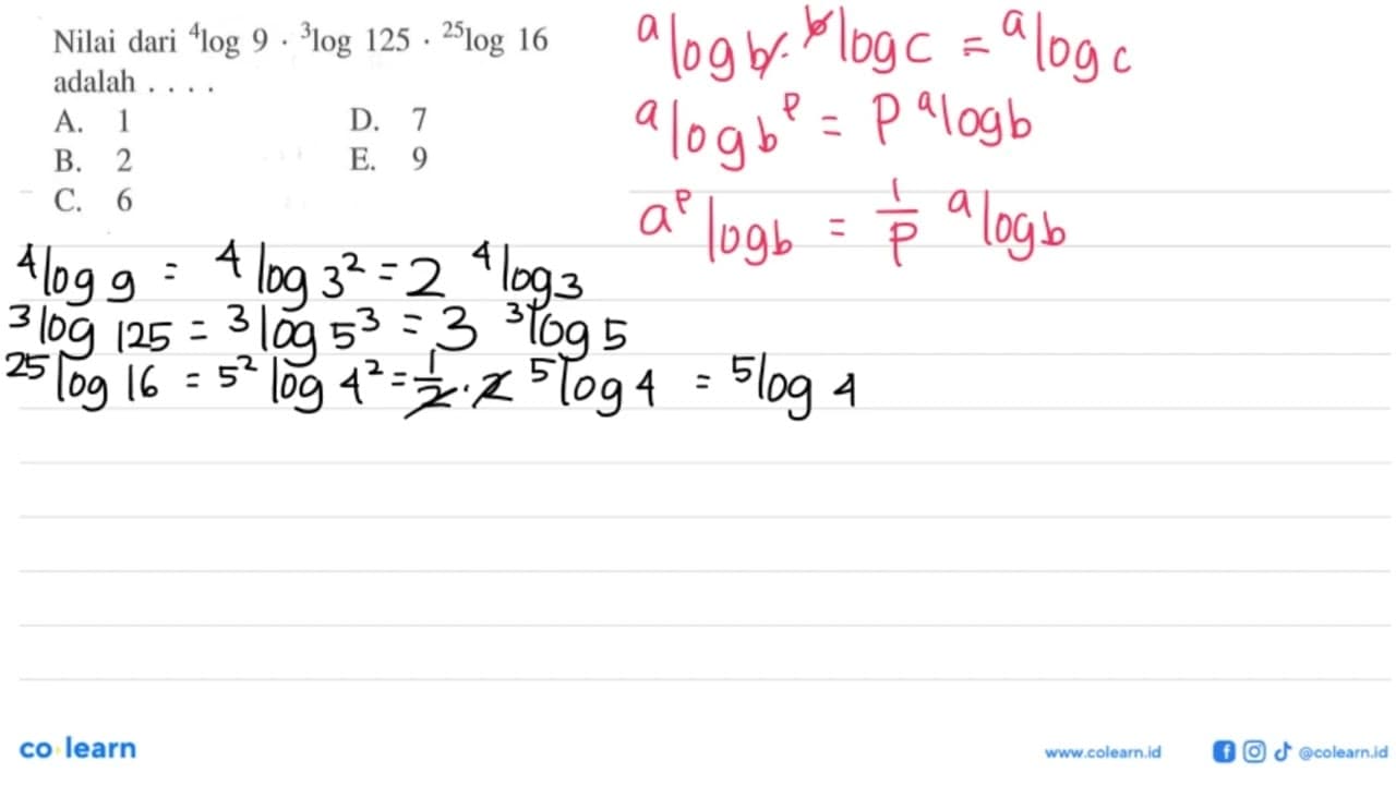 Nilai dari 4log9.3log125.25log16 adalah ...