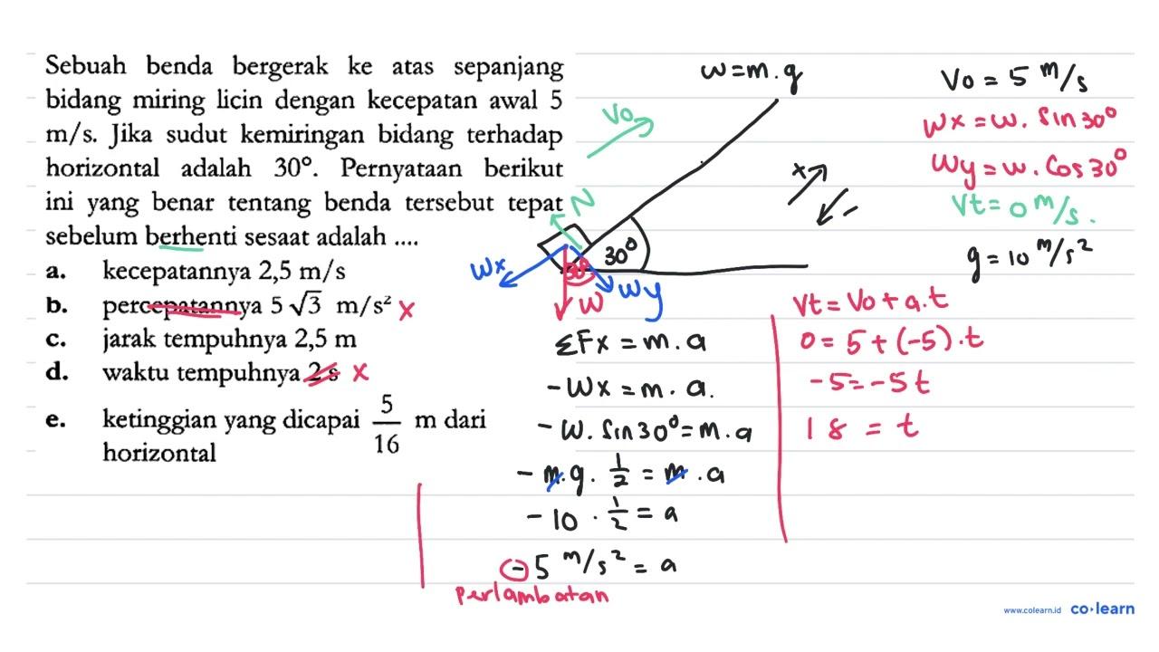 Sebuah benda bergerak ke atas sepanjang bidang miring licin