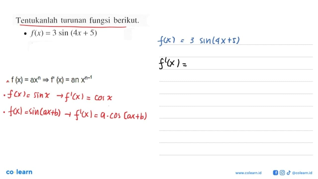 Tentukanlah turunan fungsi berikut. f(x)=3 sin(4x+5)