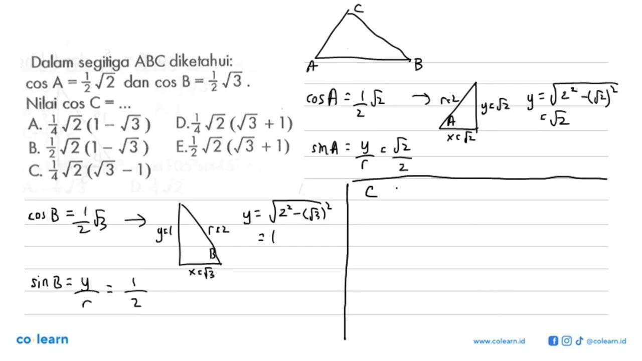 Dalam segitiga ABC diketahui: cos A=1/2 akar(2) dan cos