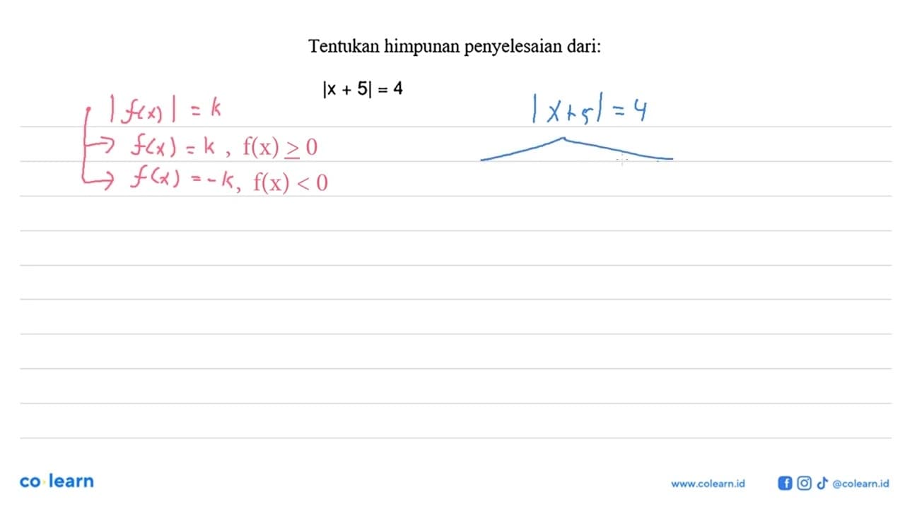 Tentukan himpunan penyelesaian dari: |x+5|=4