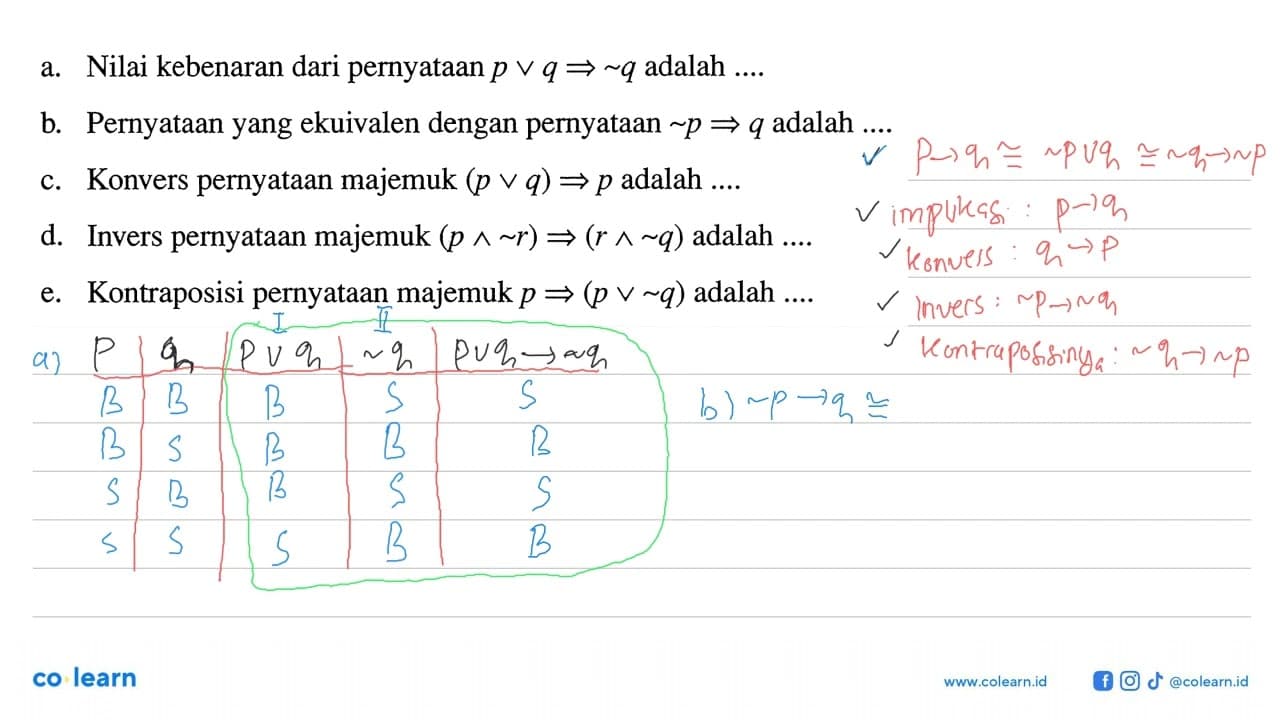 a. Nilai kebenaran dari pernyataan p v q => ~ q adalah