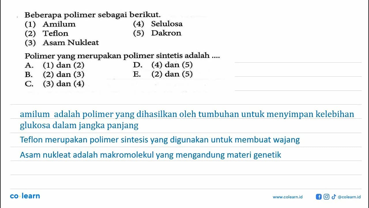 Beberapa polimer sebagai berikut. (1) Amilum (2) Teflon (3)